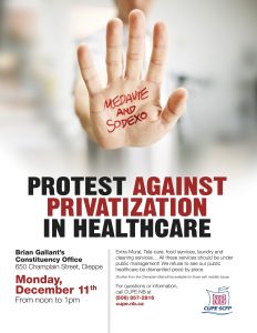 Protest against privatization in healthcare @ PM Gallant's Local Riding Office | Dieppe | New Brunswick | Canada