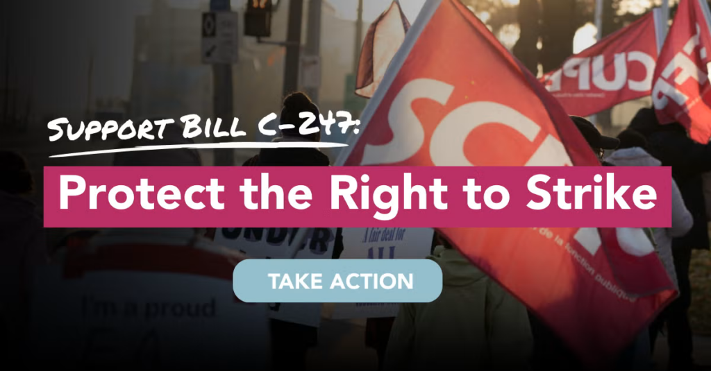 Support Bill C-247: Protect the Right to Strike 